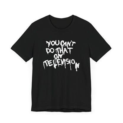"You Can't Do That On Television" Gender-Neutral Tee